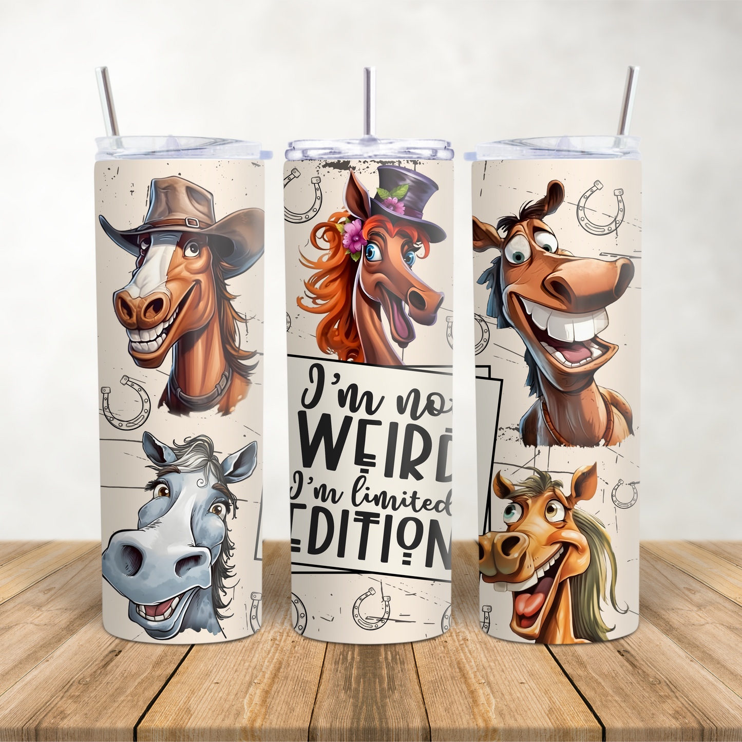 20oz Skinny Tumbler funny horses "I'm not weird I'm limited edition"
