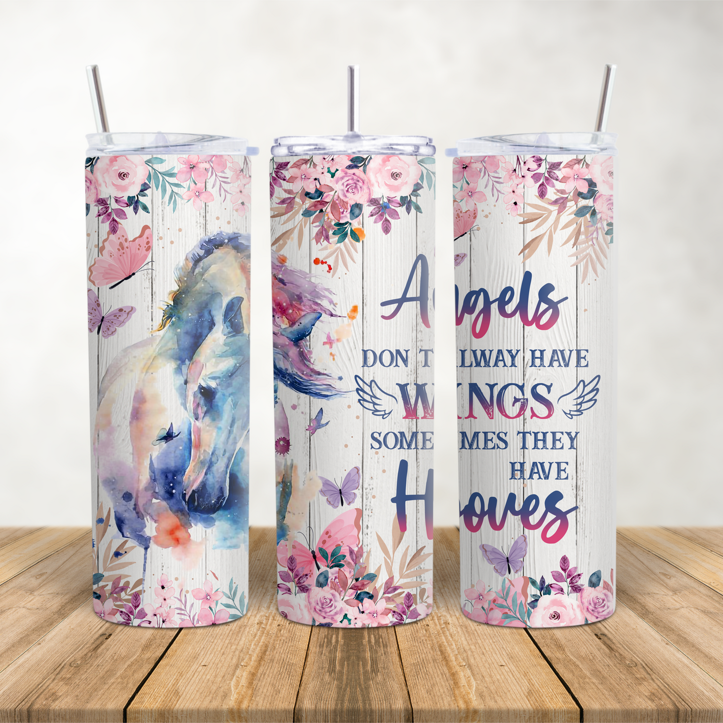 20oz Skinny Tumbler sentimental horse "Angel's don't always have wings sometimes they have hooves"