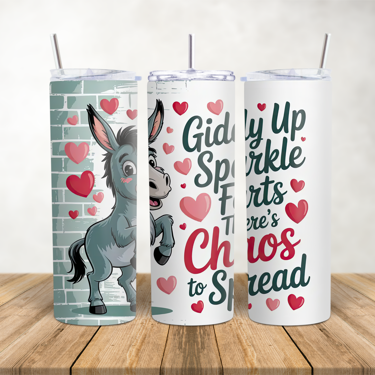 20oz Skinny tumbler Donkey "Giddy up sparkle farts there's chaos to spread"
