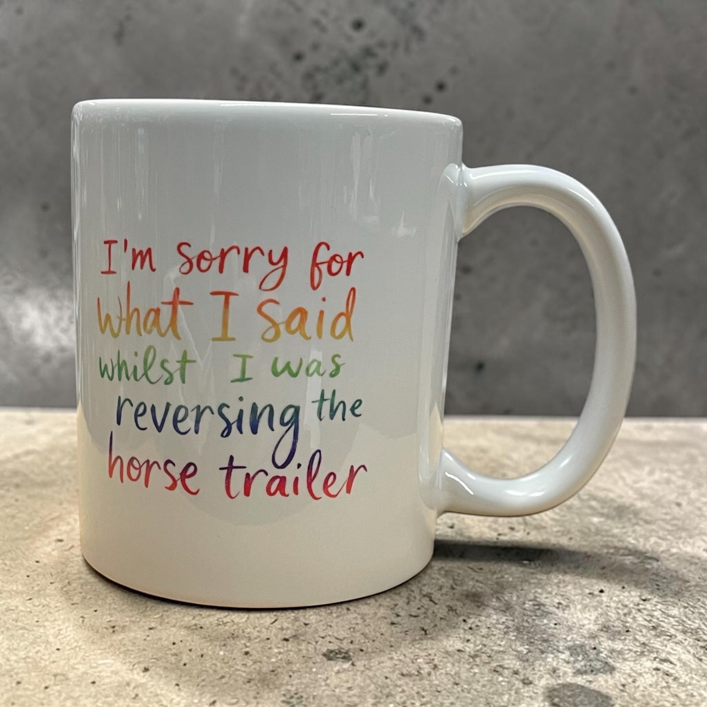 Equestrian theme funny ceramic mug 11oz I'm sorry for what I said whilst reversing the horse trailer