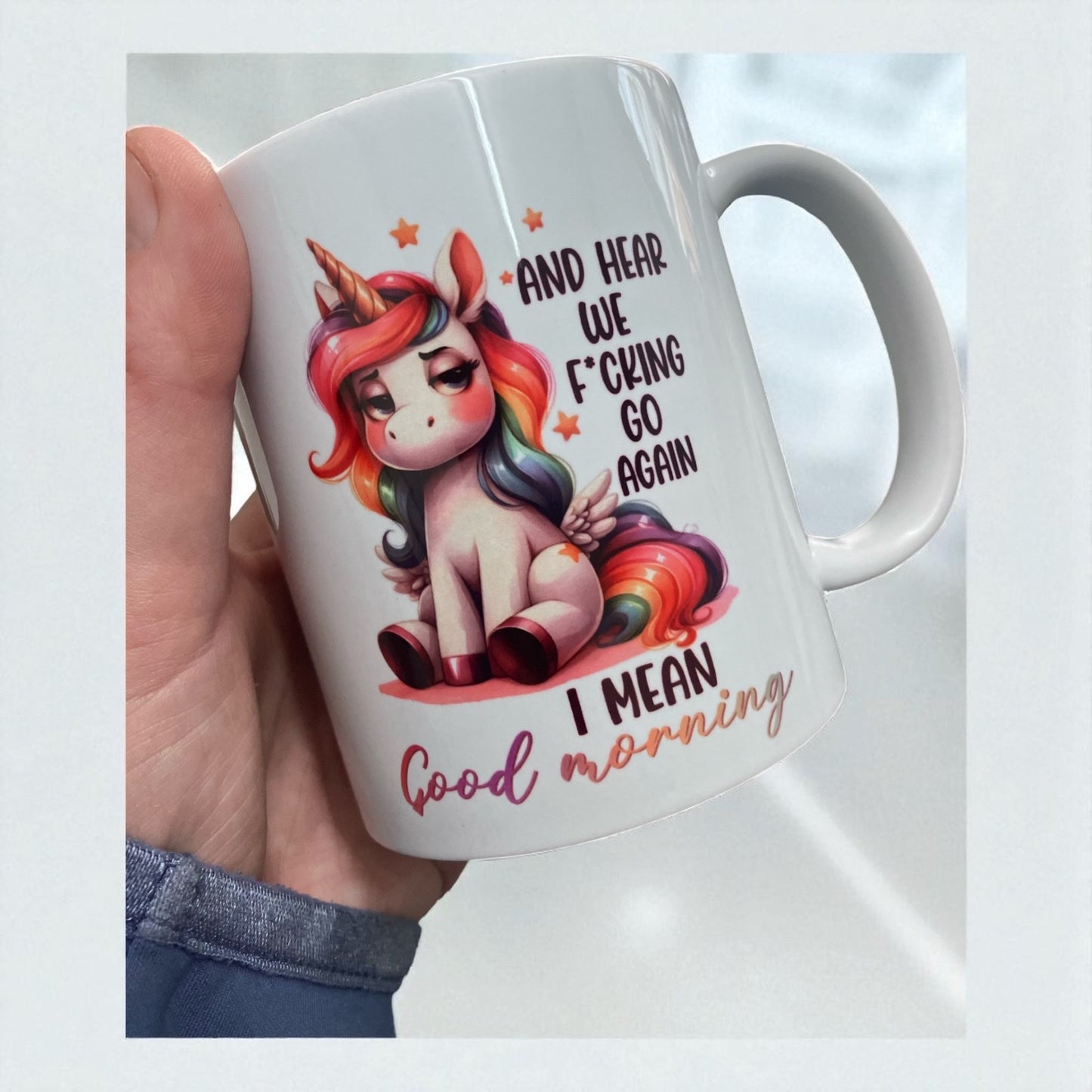 Naughty funny unicorn swearing profanity ceramic mug 11oz "And here we go again"
