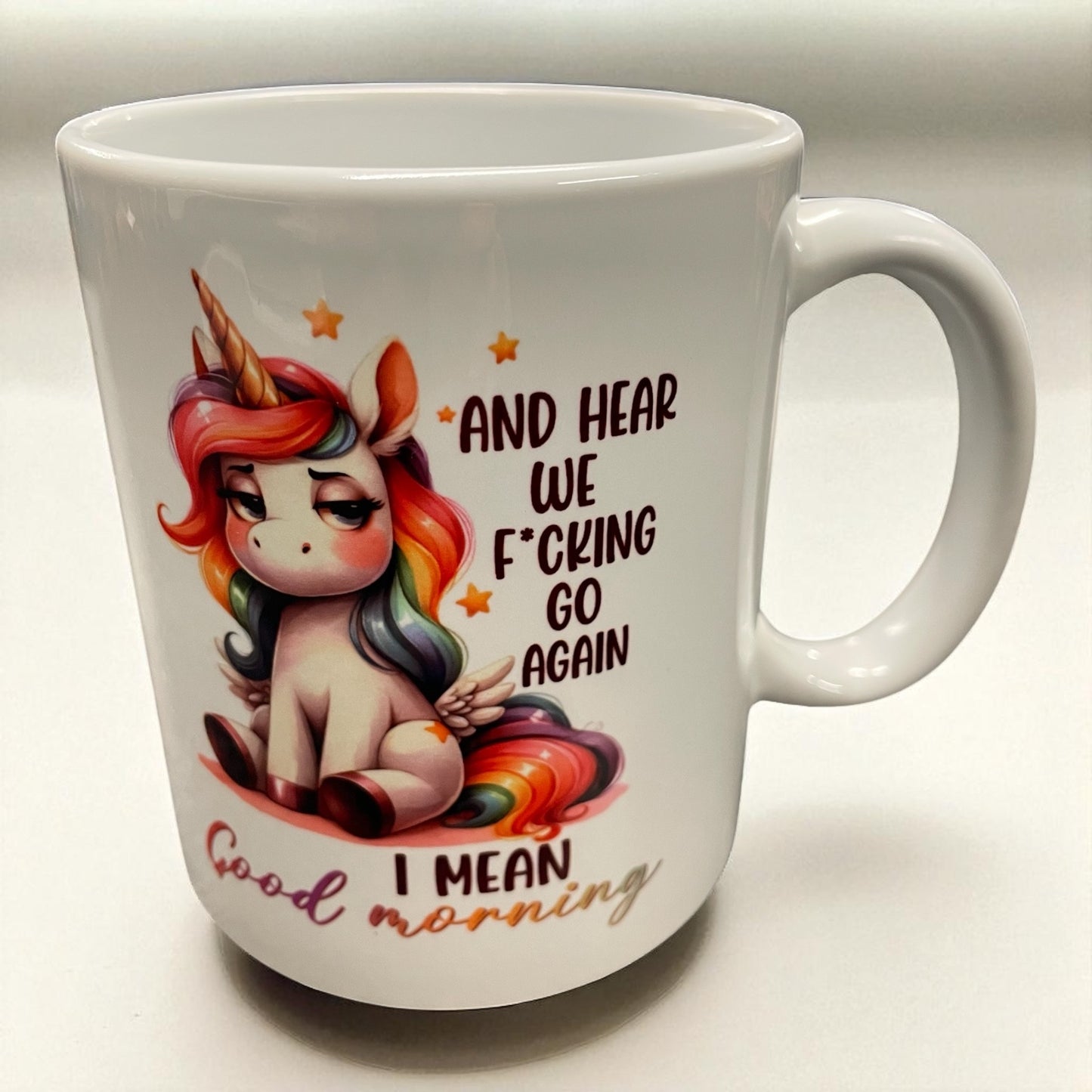 Naughty funny unicorn swearing profanity ceramic mug 11oz "And here we go again"