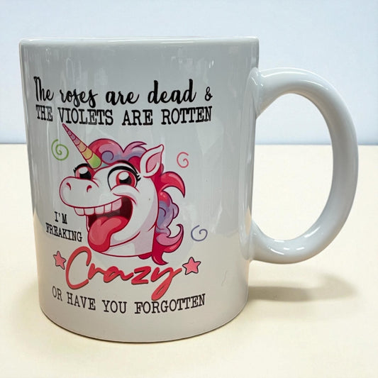 Naughty funny unicorn swearing profanity ceramic mug 11oz "The roses are dead"